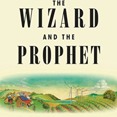 Get KINDLE 💛 The Wizard and the Prophet: Two Remarkable Scientists and Their Dueling
