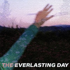 the everlasting day.
