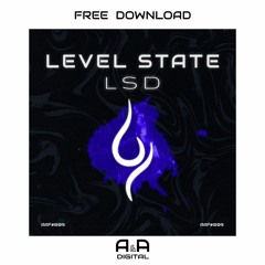 LEVEL STATE - LSD // FREE DOWNLOAD!