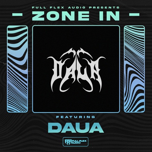 Full Flex Audio Presents: Zone In (DAUA)