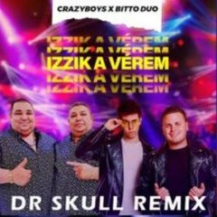 Izzik A Vérem (Dr Skull Remix) [HIRO Edit]