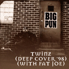 Twinz (Deep Cover 98)(ft.Fat Joe)(Much-Zone Remix)