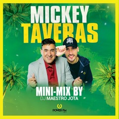 MICKEY TAVERAS - MINI MIX