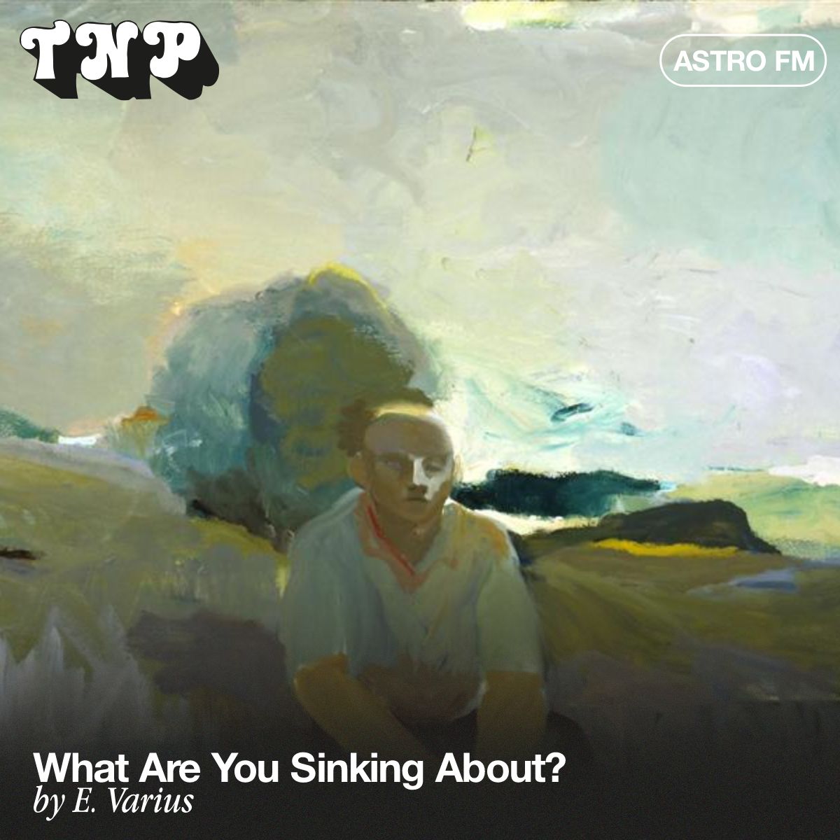 AstroFM 129 // What Are You Sinking About? by E. Varius