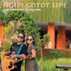 Ngipi Cotot Lipi (feat. Ray Peni)