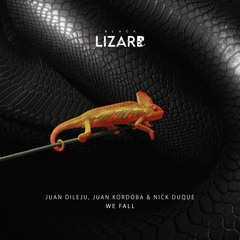 Juan Dileju, Nick Duque - We Fall [Black Lizard Records]