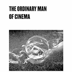 [VIEW] EPUB 💜 The Ordinary Man of Cinema (Semiotext(e) / Foreign Agents) by  Jean Lo