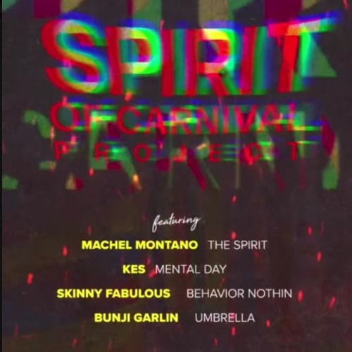 Stream Spirit Of Carnival Project Kes Skinny Fabulous Bunji Garlin