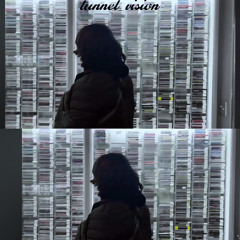 tunnel vision [rrizod + bonxpf + somaiki + julia]