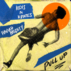 Pull Up (feat. Haviah Mighty)