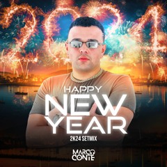 HAPPY NEW YEAR 2K24 (SETMIX) - MARCO CONTE