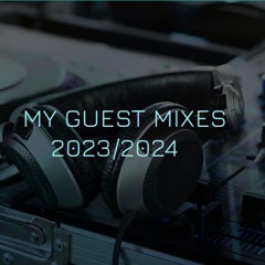 My Guest Mixes 2023/2024