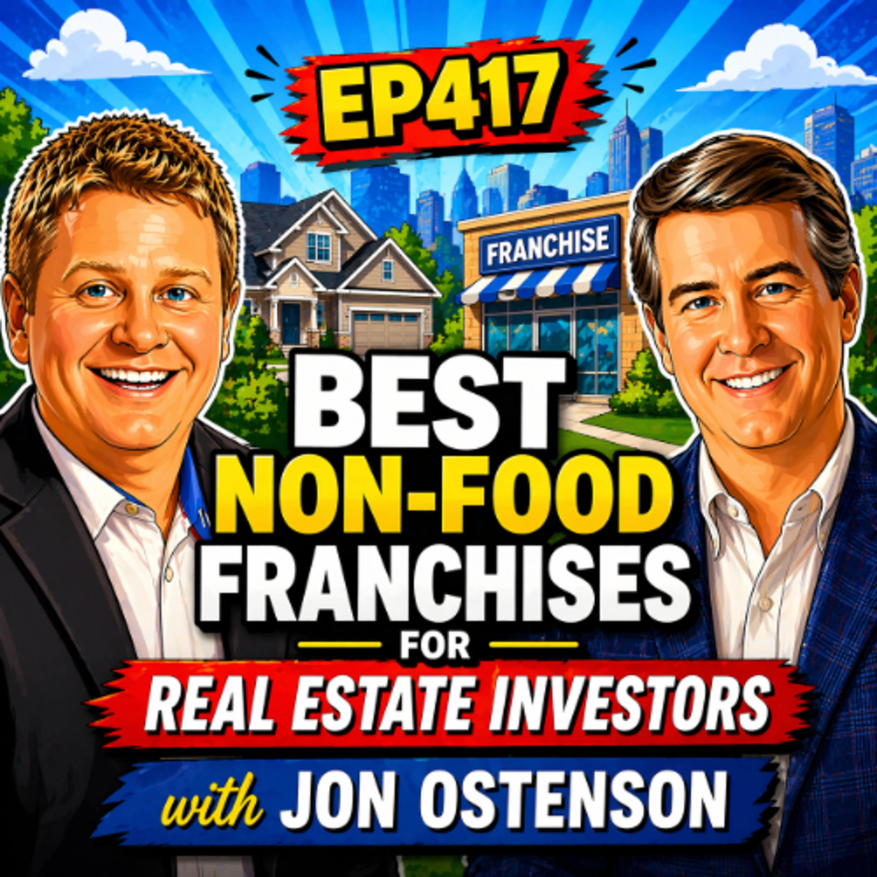 EP417 Best Non-Food Franchises for Real Estate Investors with Jon Ostenson
