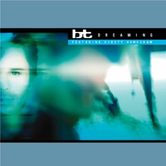 BT - Dreaming (Dave Graham Remix)
