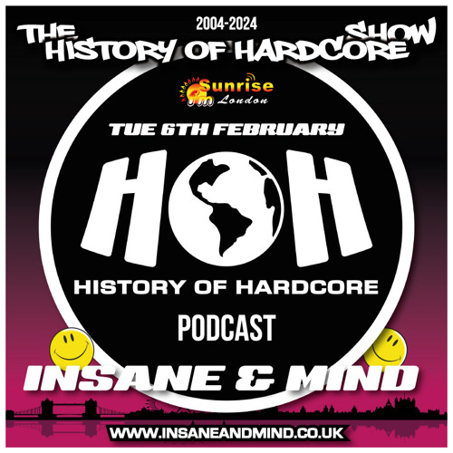 The History Of Hardcore Show - Insane & Mind - Sunrise FM - 6th Feb 2024