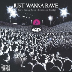 Just Wanna Rave