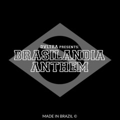 BRASILANDIA ANTHEM