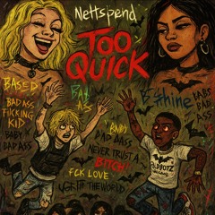 Nettspend & B Shine - Too Quick