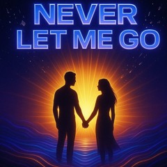“Never Let Me Go”