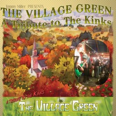 The Village Green - A Tribute to The Kinks 2-22-19