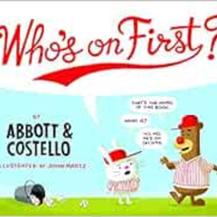 [READ] EPUB 📨 Who's on First? (Pop Classics) by Bud Abbott,Lou Costello,John Martz P