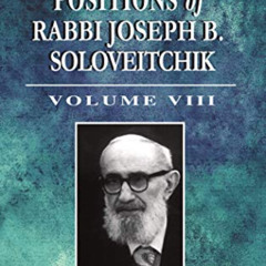 [Access] KINDLE 📔 Halakhic Positions of Rabbi Joseph B. Soloveitchik (Volume 8) by