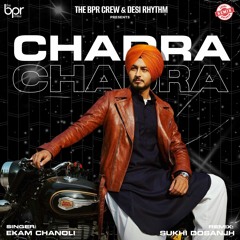 Chadra (Remix) | Ekam Chanoli | Sukhi Dosanjh