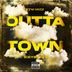 outta town (feat. Iceyboyz D)