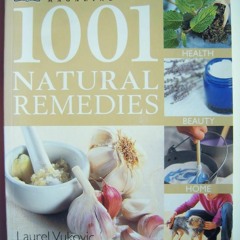 [PDF READ ONLINE] 1001 Natural Remedies (Natural Health Magazine)