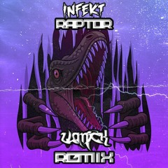 Infekt - Raptor(Lumick Remix)
