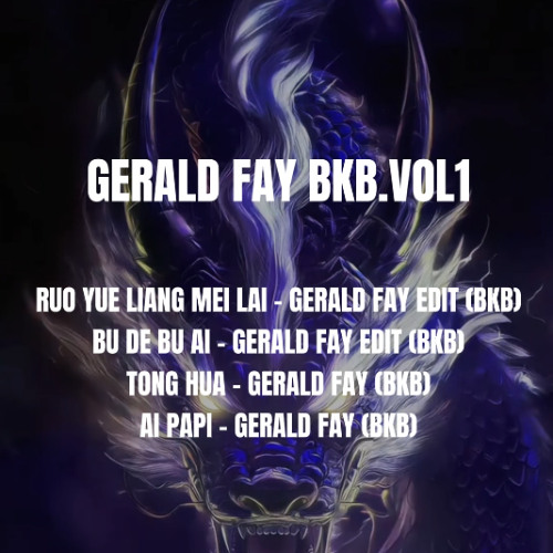 RUO YUE LIANG MEI LAI - GERALD FAY EDIT (BKB) VOL.1 buy=freedowload