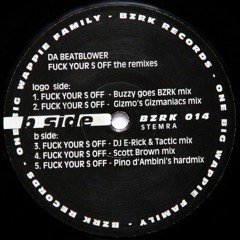 Da Beatblower - Fuck Your S Off (DJ E-Rick & Tactic Mix)