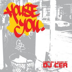 House You (Continuous DJ Mix By DJ Cer)