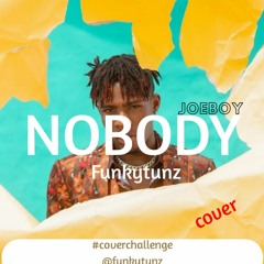Joeboy Nobody Cover