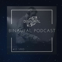 Binaural Podcast #23 VRID_
