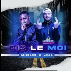 Ninho x Jul - Dis Le Moi