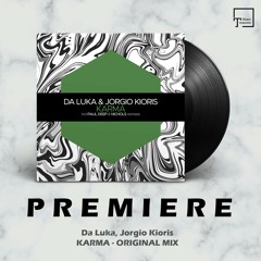 PREMIERE: Da Luka, Jorgio Kioris - Karma (Original Mix) [JUICEBOX MUSIC]