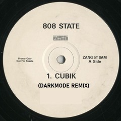 808 State - Cubik (Darkmode Remix)