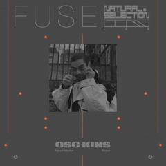 FUSE - Osc Kins (Natural Selection, Shubzin)