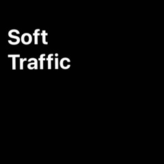 Soft Traffic - Night Drive