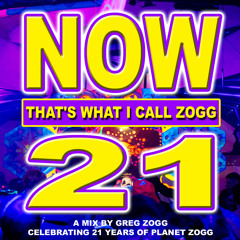 Now That's what I call Zogg 21