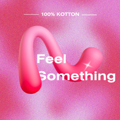 Feel Something