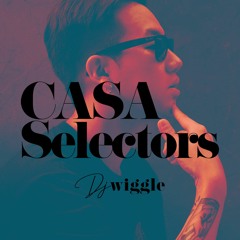 Casa Selectors #74 Wiggle