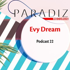 Podcast 22 mixed by Evy Dream