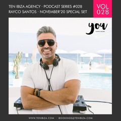 TEN IBIZA PODCAST SERIES #028 RAYCO SANTOS SPECIAL SET NOVEMBER 2020