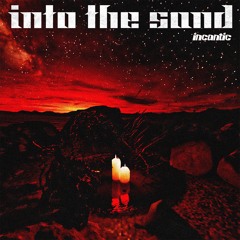 Into the Sand