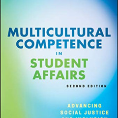 View KINDLE 📒 Multicultural Competence in Student Affairs: Advancing Social Justice