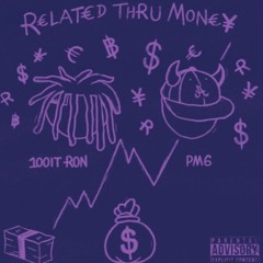 Related Thru Money EP (CHOPPED & SCREWED)(FULL EP)