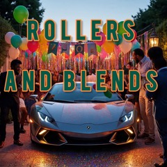 Rollers and Blends