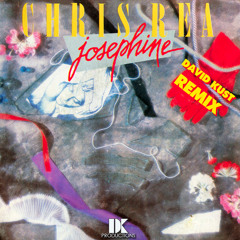Chris Rea - Josephine (David Kust Remix)